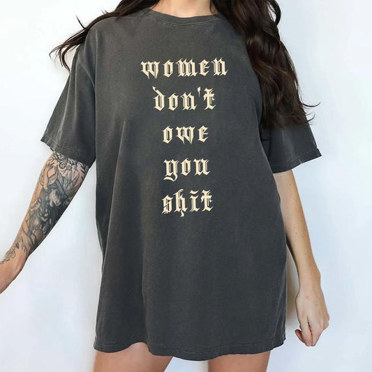 Gothic Women Don't Owe You Comfort Colors Shirt, Vintage Feminist T-shirt, Women's Rights Tee, Retro Pro Choice Women Clothing