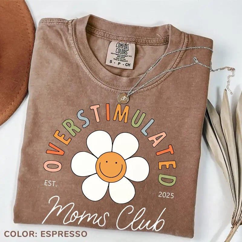 Comfort Color Overstimulated Moms Club T-shirt, Mama Shirt, Mother's Day Tee, Gift For Mom/Grandma