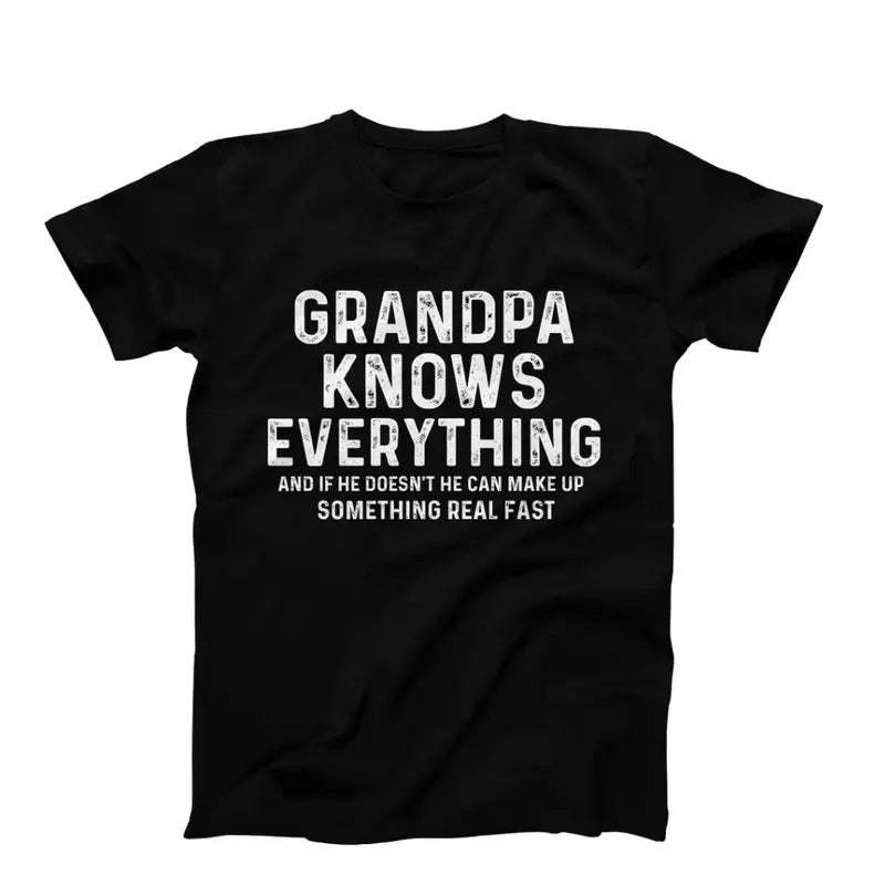 Grandpa Knows Everything, Funny Grandpa Shirt, Grandpa Gift, Cool Grandpa Birthday Gift, Best Grandpa Christmas Gift From Grandkids