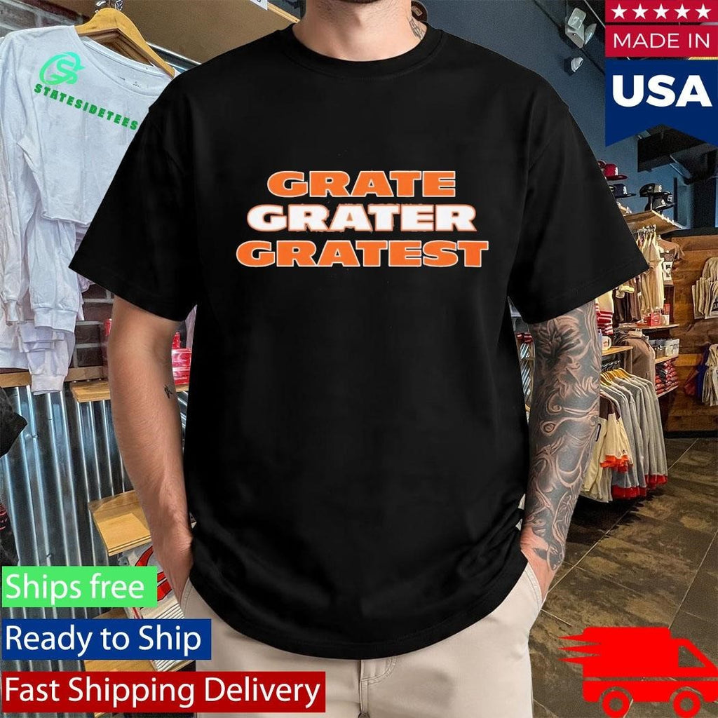 Grate Grater Gratest Shirt