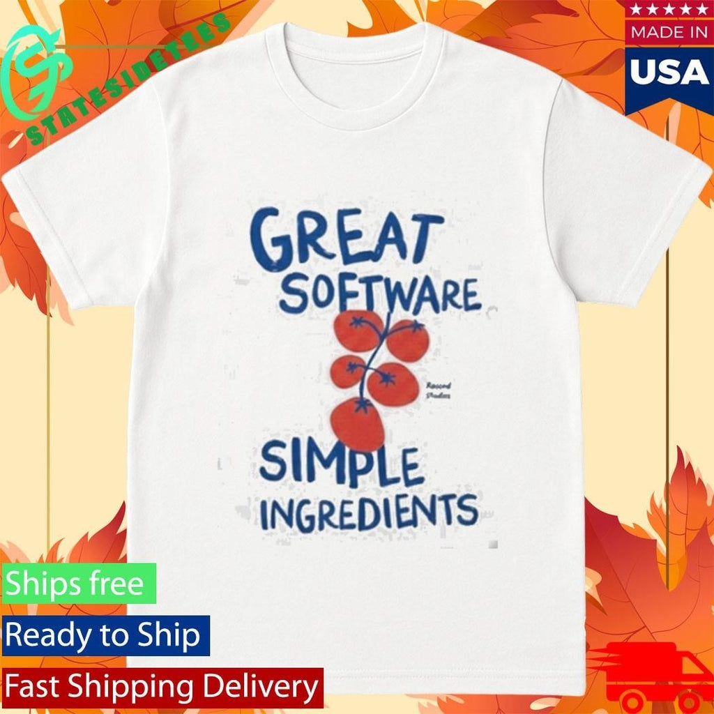 Great Software Simple Ingredients Shirt