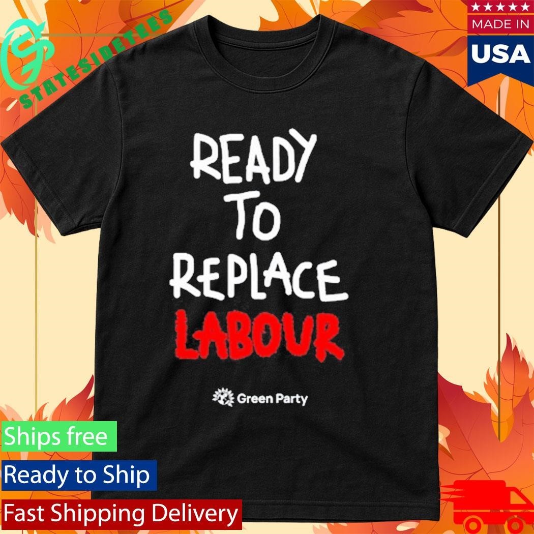 Green Party Ready to Replace Labour Shirt