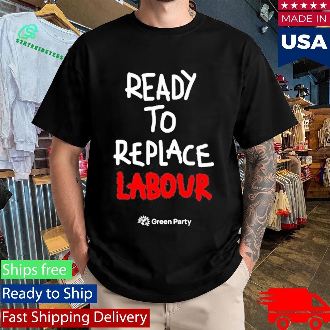 Green Party Ready to Replace Labour Shirt