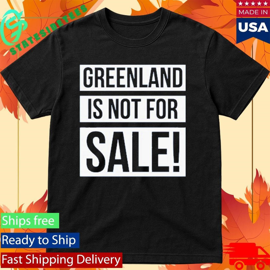 Greenland Is Not For Sale Shirt