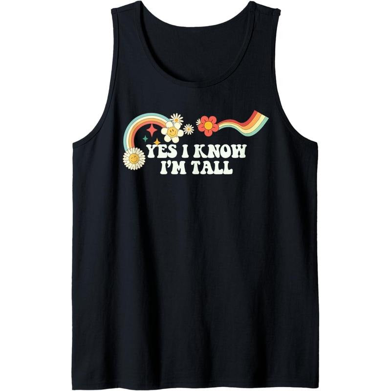 Groovy Funny Yes I Know I'm Tall for Women Men Retro Tank Top T-Shirts, Hoodie, Sweatshirt | DripVista.com