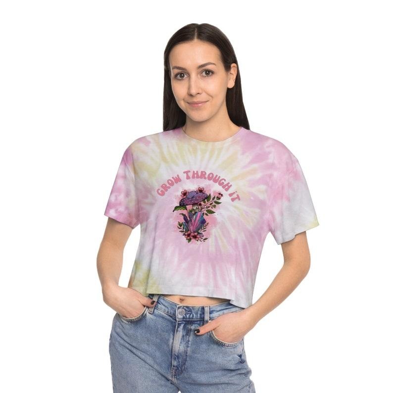 Grow Through It Tie-Dye Crop Top, Floral Spine Tee, Motivational, Positive Saying, Positive Affirmation Shirt