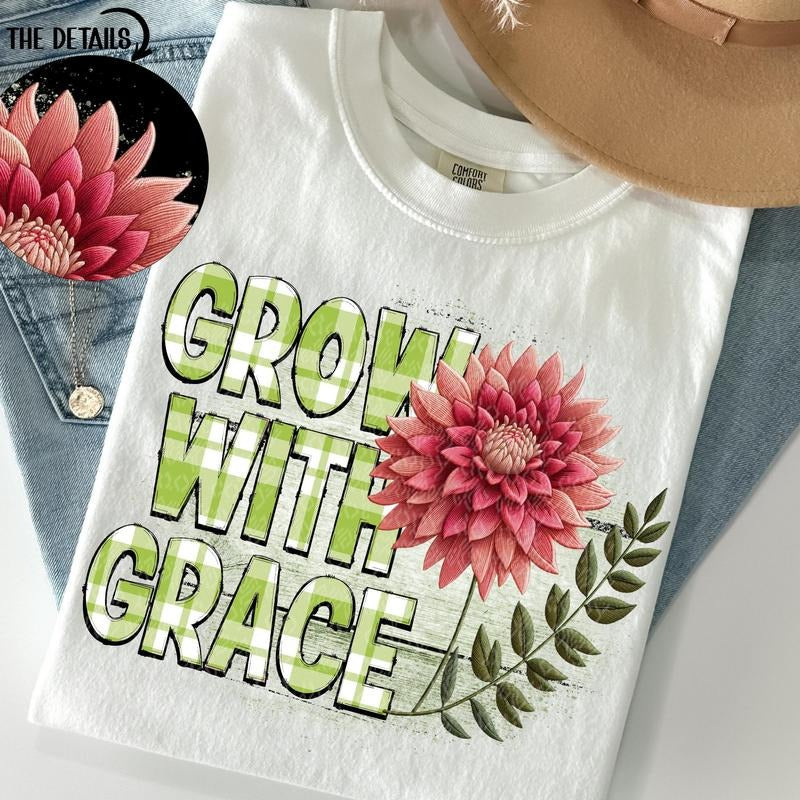 Grow with Grace DTF Transfers - THIS IS NOT A SHIRT