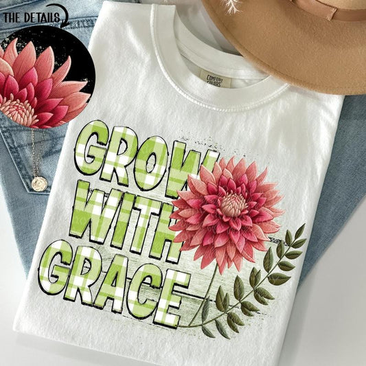 Grow with Grace DTF Transfers - THIS IS NOT A SHIRT