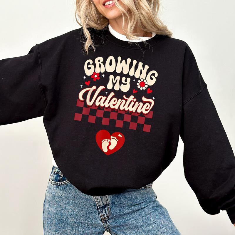 Growing my Valentine - Valentines Day Pregnancy Announcement Sweatshirt, Pregnancy Shirt Valentine Baby Reveal Ideas Expecting Baby On The Way tee