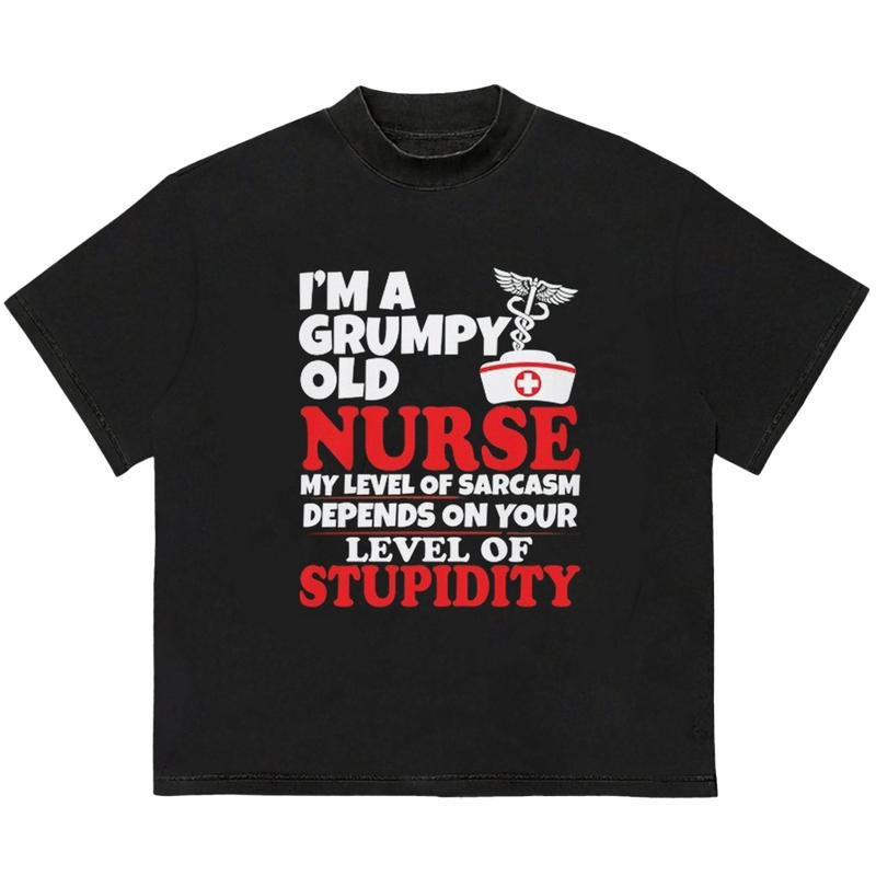 Grumpy Old Nurse T-Shirt Cotton and Machine Washable Trendy Cotton with Graphic Print