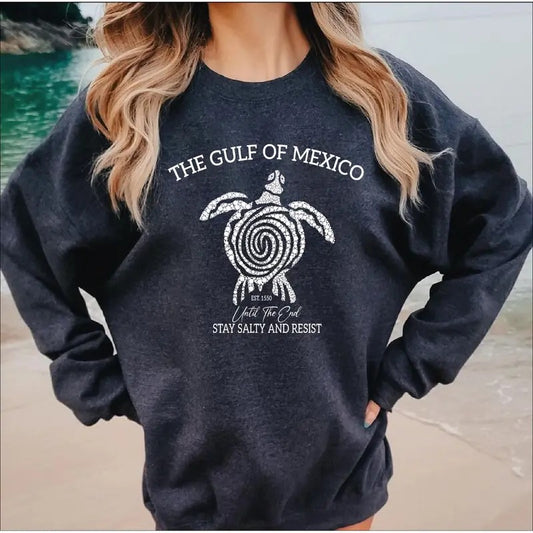 Gulf Of Mexico Until The End Stay Salty And Resist Tshirt Sweatshirt Hoodie, Gulf Coast Tshirt, Mexico Beach Sweatshirt, Unisex Sweater Pullover Tee