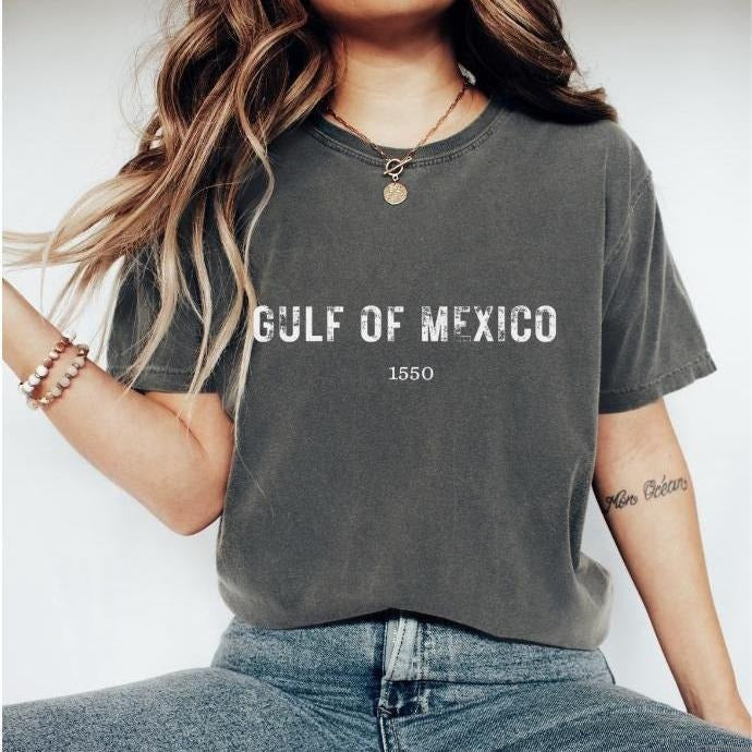 Gulf of Mexico Shirt, Anti Gulf Of America Shirt, Democrat Shirt, Gulf of Mexico Name Origin 1550