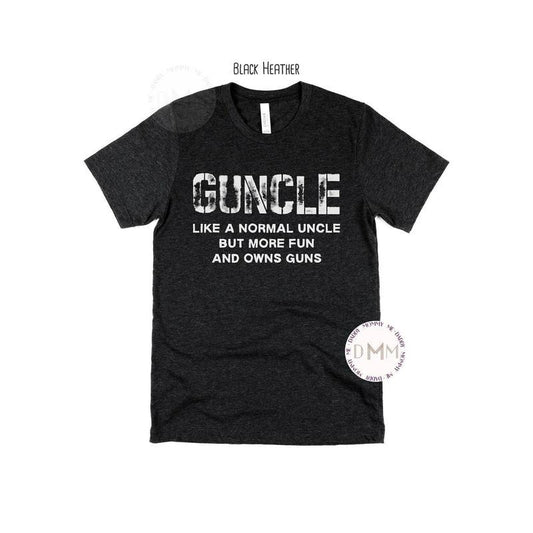 Guncle Like A Normal Uncle But More Fun And Owns Guns Shirt Uncle Shirt Sarcastic Uncle Shirt Gift For Uncle Birthday Gift Shirts For Men
