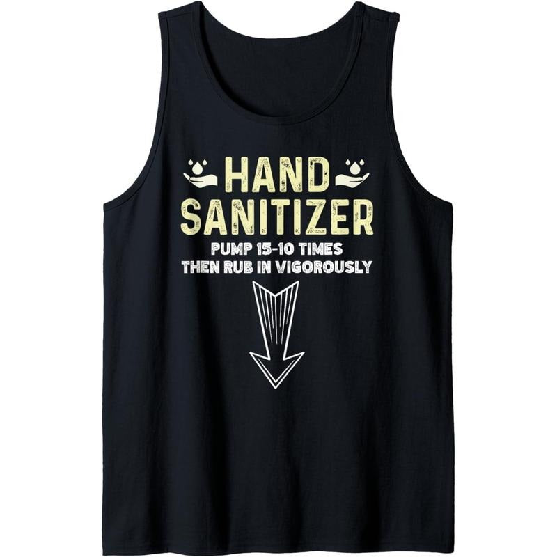 Hand Sanitizer Funny Sarcastic Adult Humor Jokes Tank Top T-Shirts, Hoodie, Sweatshirt | DripVista.com