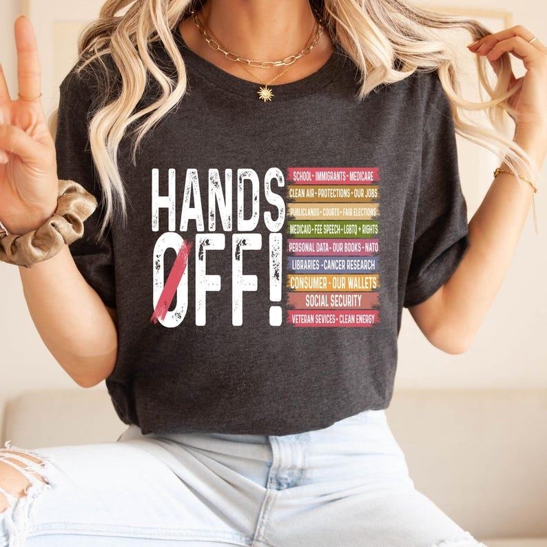Hands Off Protest Shirt, Political Activism Tee, Save Public Lands Medicare Social Security Free Speech Environmental Rights T-Shirt