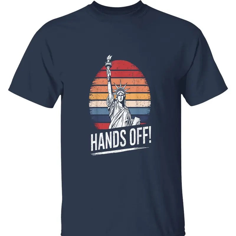 Hands Off Statue of Liberty T-Shirt - Political Activism Tee for Defending Civil Liberties, Protest Against Oppressive Policies and Injustice