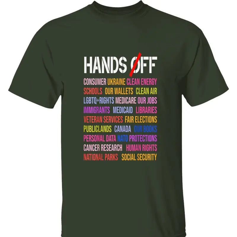 Hands Off T-Shirt - Political Protest Graphic Tee for Protecting LGBTQ+ Rights, Immigrants, Clean Energy, and Social Security