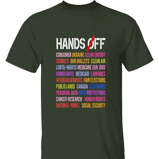 Hands Off T-Shirt - Political Protest Graphic Tee for Protecting LGBTQ+ Rights, Immigrants, Clean Energy, and Social Security