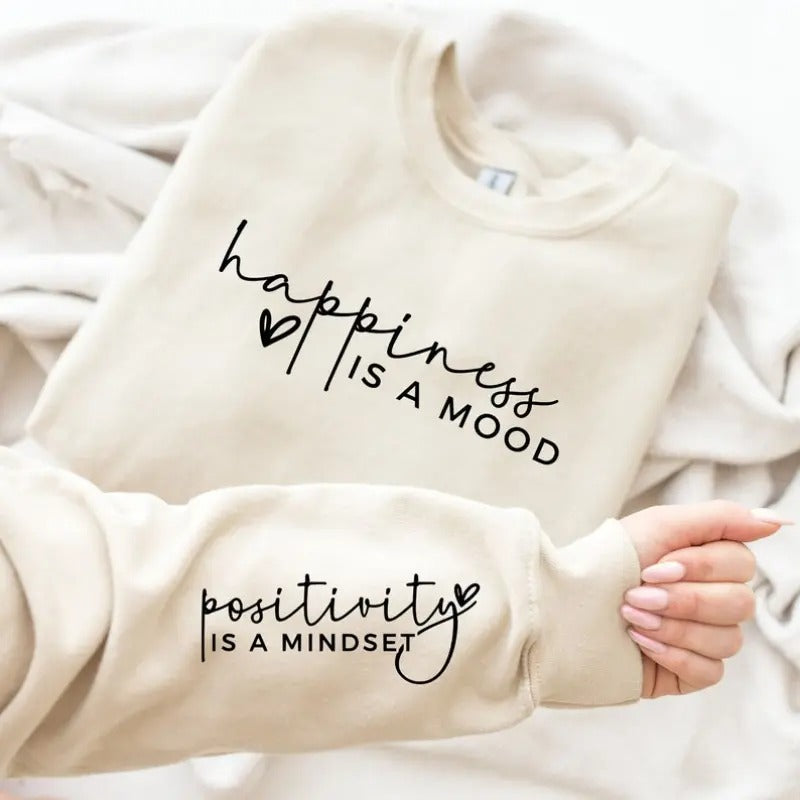 Happiness Is A Mood Positivity is A Mindset Sweatshirt With Wrist Design, Positive Affirmation Hoodie With Sleeve...