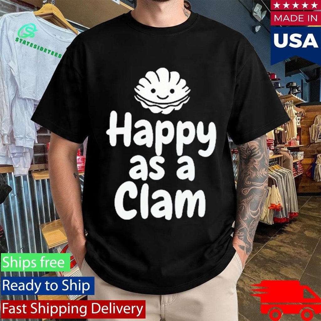 Happy As A Clam Shirt
