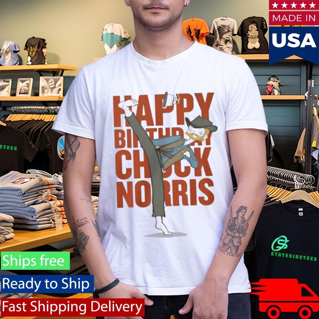 Happy Birthday Chuck Norris 2026 Shirt