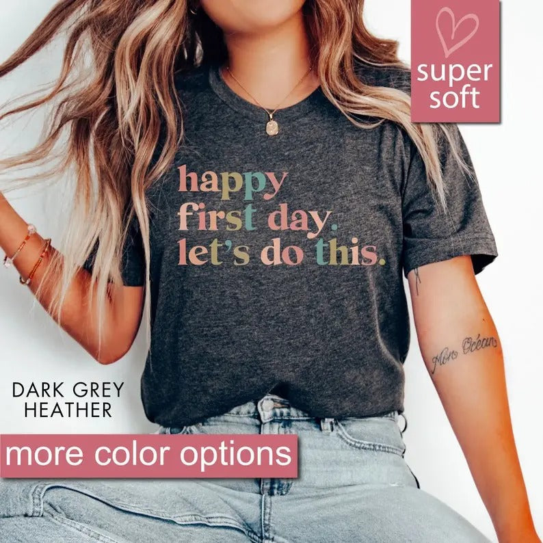 Happy First Day of School Shirt, Teacher Gift, Gift for Teachers, Kindergarten Teacher, Teacher Appreciation, Back to School Shirt Gift Idea style 02