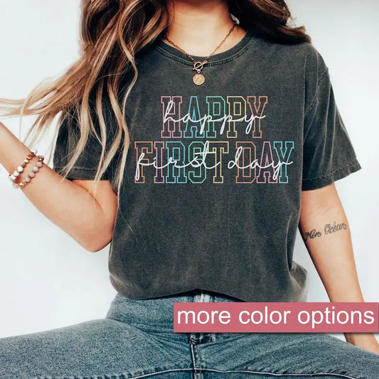 Happy First Day of School Shirt, Teacher Gift, Gift for Teachers, Kindergarten Teacher, Teacher Appreciation, Back to School, Gift For Her