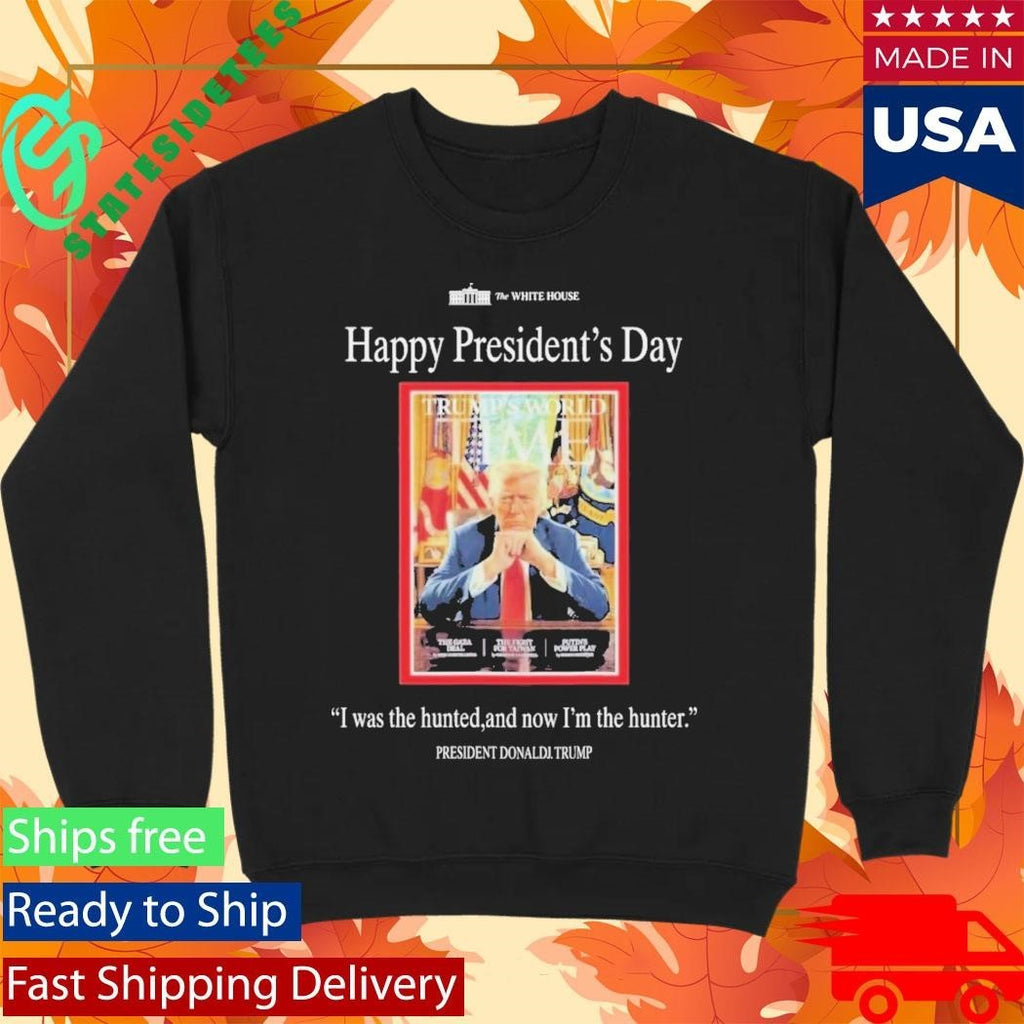 Happy Presidents Day Donald Trump The Hunter Shirt