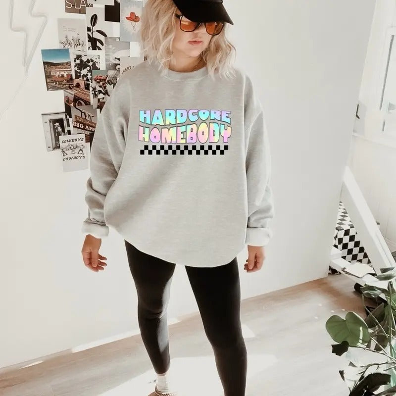 Hardcore Homebody Womens Crewneck T-Shirts, Hoodie, Sweatshirt | DripVista.com