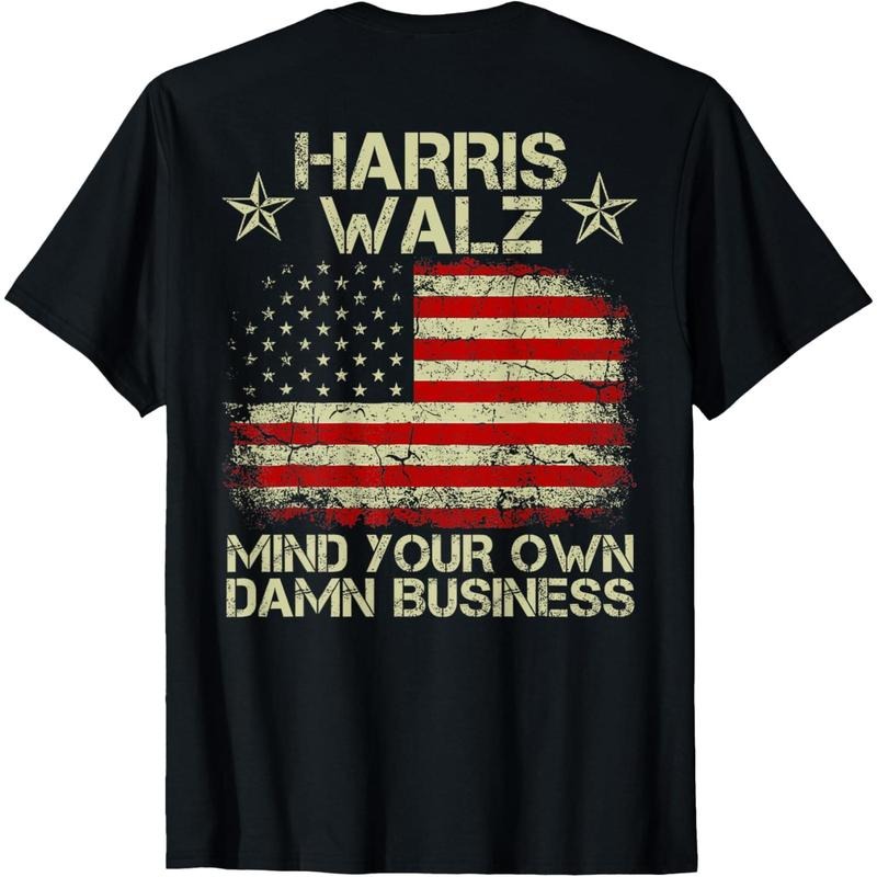 Harris Walz Waltz 2024 Mind Your Own Damn Business ON BACK T-Shirt made in usa Hoodie, Sweatshirt | DripVista.com