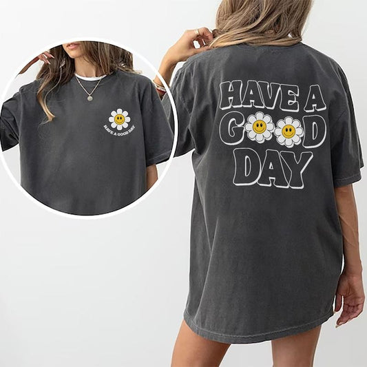 Have A Good Day Shirt, Daily Motivation T-Shirts, Positive Quote Tee, Wavy Retro Flowers Graphic Printed Tee, Gifts for Women, Comfy Oversized Graphic Tee, Tops For Women, Womenswear Cotton Fabric Comfort Chic Style