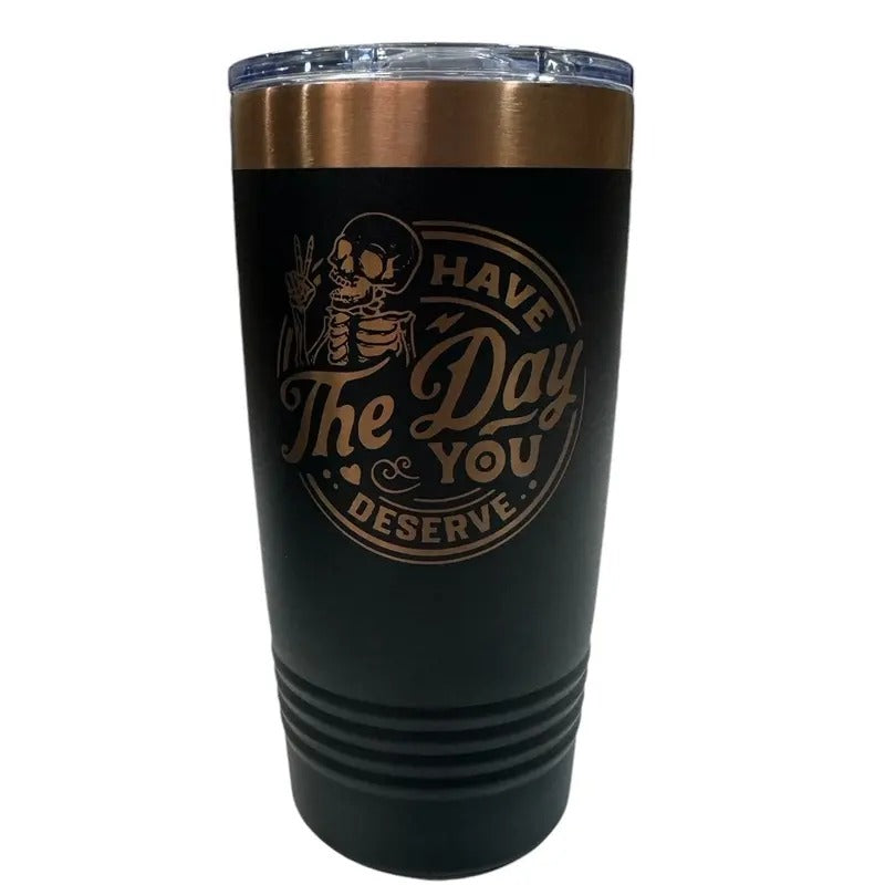 Have the day you deserve rose gold Polar Tumbler T-Shirts, Hoodie, Sweatshirt | DripVista.com