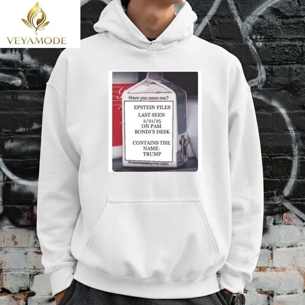Have you seen me Epstein files last seen 2-21-25 on pam Bondi’s desk Trump tee
