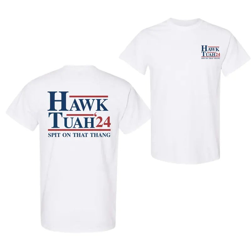 Hawk Tuah Spit On That Thang Sand Tee, 2 Side T-Shirt For Men And Women, Trendy Shirt Hoodie, Sweatshirt | DripVista.com