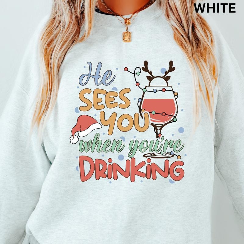 He sees you when your drinking Crewneck, Christmas Sweatshirt, drinking Sweatshirt, Holiday Christmas Sweatshirt, Winter Season Graphic, Casual Cotton Crewneck, Polyester, Oversized