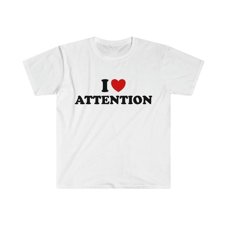 Funny Meme Shirt, I Love / Heart Attention 2000's Tee, Gift Unisex T-Shirt Hoodie, Sweatshirt | DripVista.com