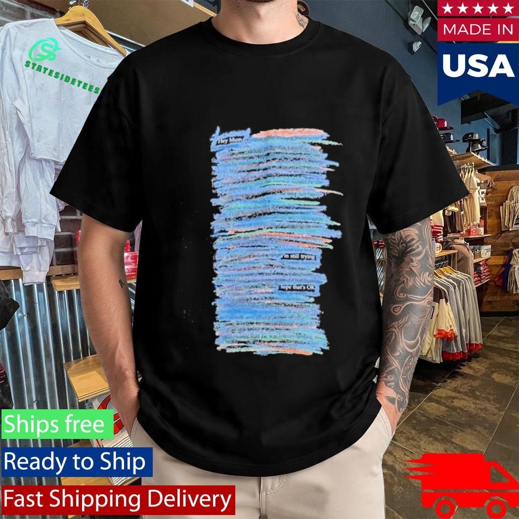 Heeseung Hey Mum Im Still Trying Hope Thats Ok Shirt