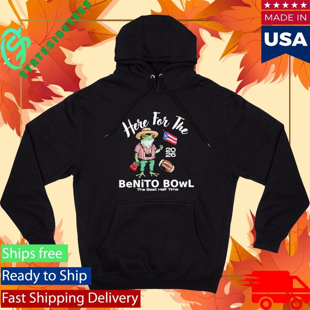 Here For The Benito Bowl Halftime Show 2026 Shirt