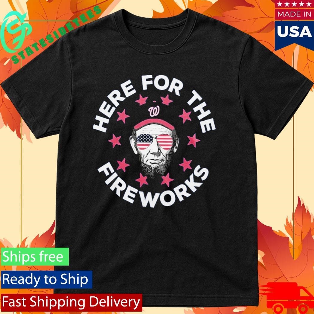 Here For The Fireworks 2026 Giveaway Nationals Patriotic Shirt