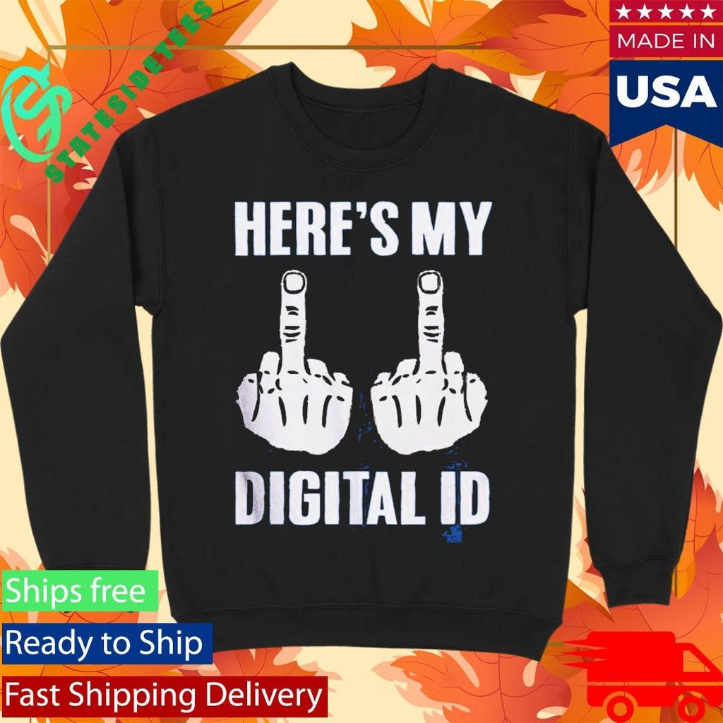Heres My Digital Identification Middle Finger Shirt