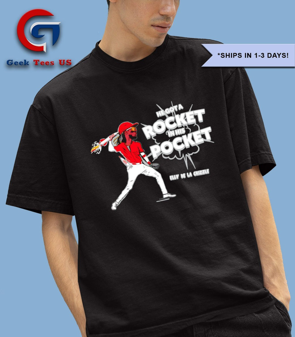 He’s got a rocket in his pocket Elly De La Cruz Cincinnati Reds MLB shirt