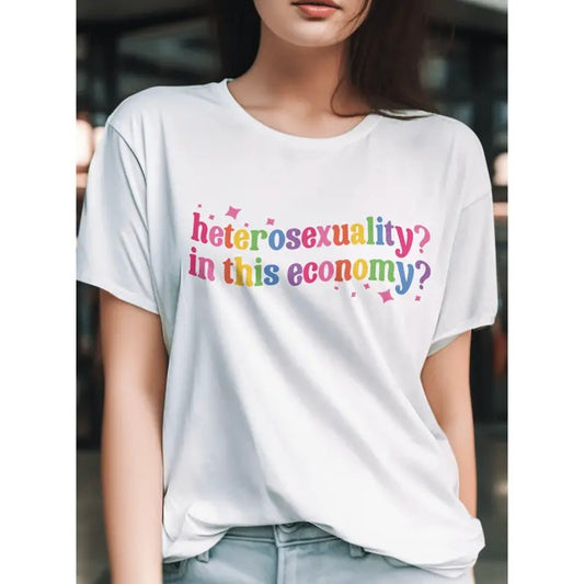 Heterosexuality In This Economy LGBTQ Pride Shirt graphic shirt, shirt style, funny teeshirt, summer tshirts, cool tshirts, female shirt, cute shirt, meme shirt, summer tshirts