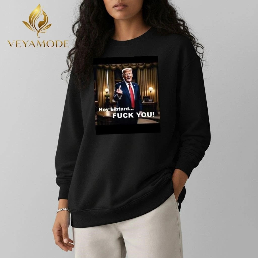Hey Libtard Fuck You Trump tee