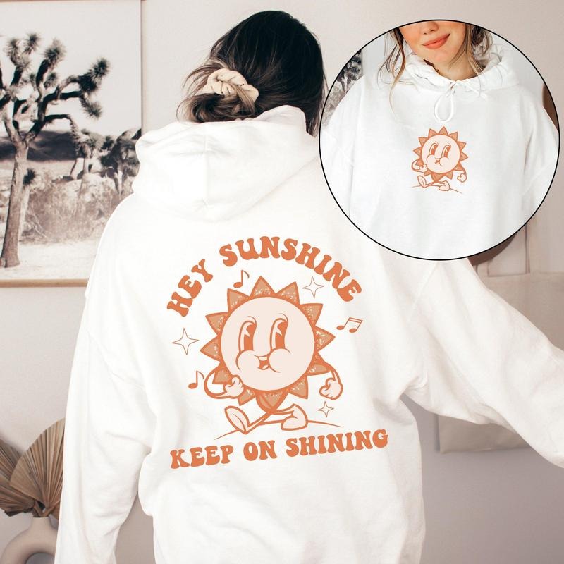 Hey Sunshine Keep On Shining, Positivity, Kindness, Mental Health, Hooded Sweatshirt, Hoodie T-Shirts | DripVista.com