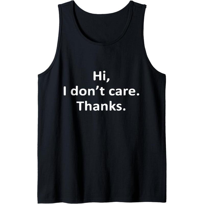 Hi I Don t Care Thanks Funny Adult Humor Tank Top Made in USA T-Shirts, Hoodie, Sweatshirt | DripVista.com
