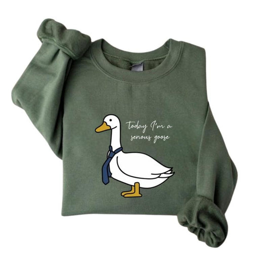 Today I'm A Serious Goose, Silly Goose Sweatshirt, Funny Silly Goose University Hoodie, Cute Gift for Her/Him, Couple Goose Shirt Classic Crewneck Menswear