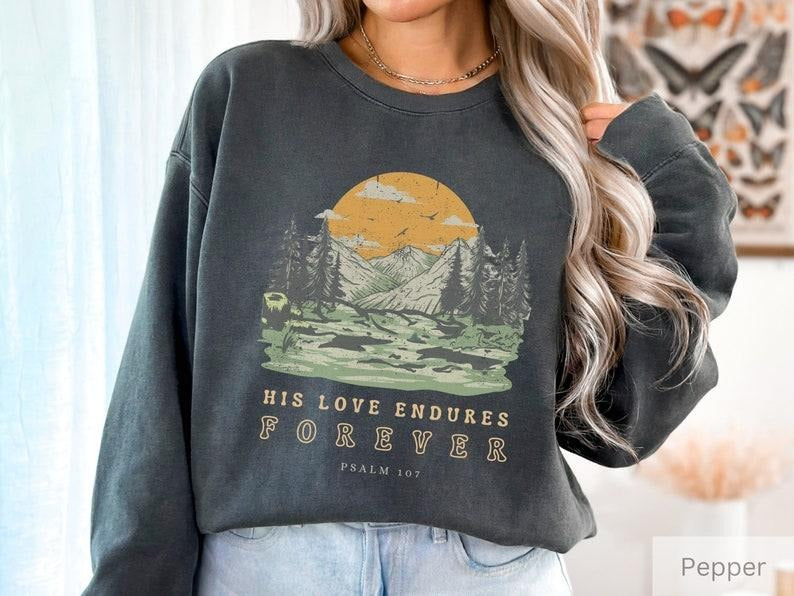 His Love Endures Forever Vintage Sweatshirt Pullover Oversized Christian Wear Scripture Crewneck Bible Verse  T-shirt,...