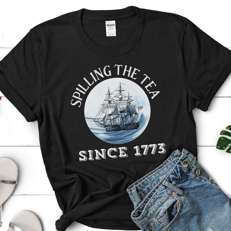 History Teacher T Shirt Hoodie Sweater , Spilling the Tea Since 1773, History Teacher Gift, Teacher Shirts, History Buff Gift, Patriotic Shirt, Funny Tshirt