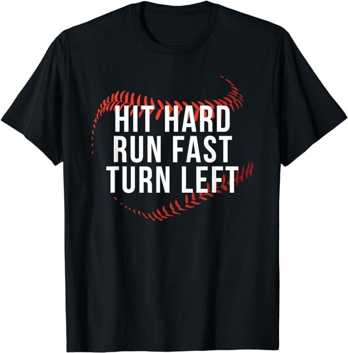 Hit Hard Run Fast Turn Left Funny Baseball Player & Fan T-Shirt Menswear Casual Cotton Hoodie, Sweatshirt | DripVista.com