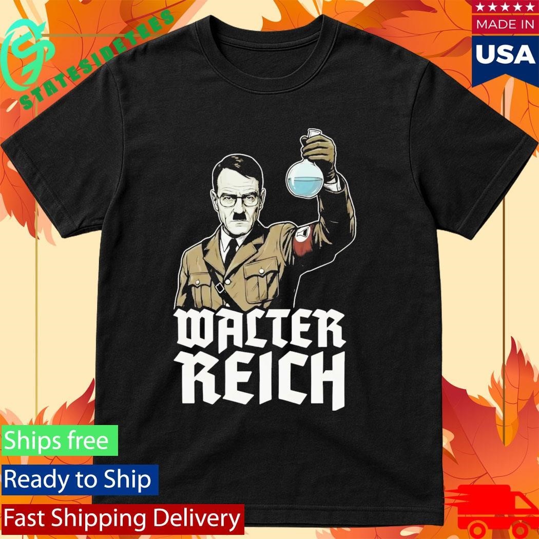 Hitler Walter Reich Shirt